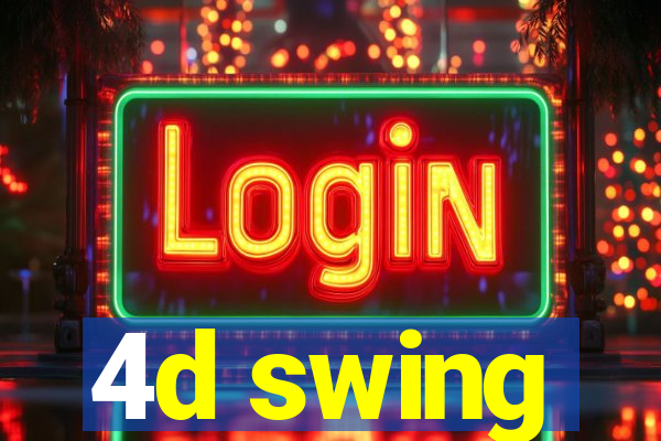 4d swing